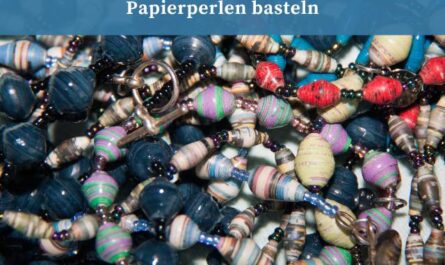 Papierperlen basteln