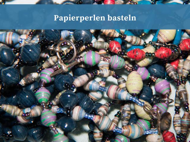 Papierperlen basteln