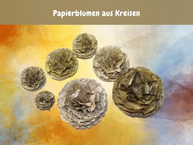 Papierblumen aus Kreisen: Eine einfache Bastelidee zum Selbermachen