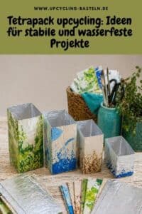 Tetrapacks upcyclen: Ideen für stabile und wasserfeste Projekte