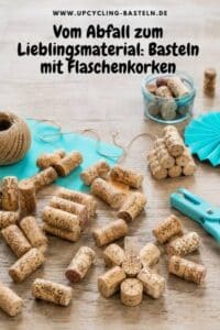 Vom Abfall zum Lieblingsmaterial: Basteln mit Flaschenkorken